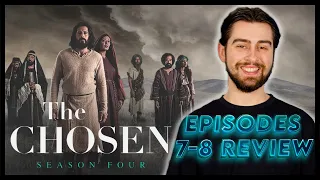 The Chosen Season 4 Episodes 7-8 | Review