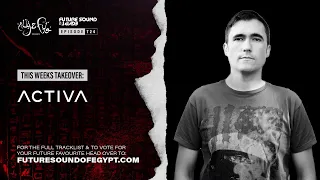 Future Sound of Egypt 724 with Aly & Fila (Activa pres. 'Origins' Takeover)