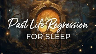 PAST LIFE Regression SLEEP Meditation ★ Visit Past Lives While You Sleep to Explore, Heal & More