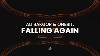 Ali Bakgor & onebit. - Falling Again