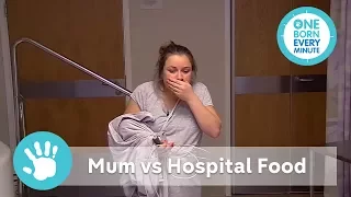 Mum vs Hospital Food | One Born Every Minute