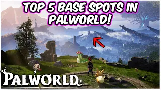 Top 5 BEST Base Spots To Build On In PALWORLD!