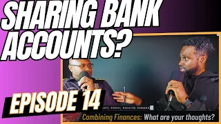 Should You Combine Finances with Your Partner? (Share bank accounts or no?) EP14