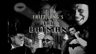 Fritz Lang's THE BATMAN - mashup video trailer - 40's - The lost movie.