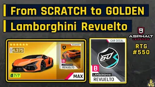 Asphalt 9 | From SCRATCH to GOLDEN Lamborghini Revuelto | RTG #550