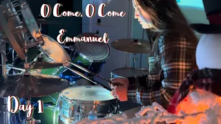 O Come, O Come Emmanuel - for KING & Country - Drum Cover - (Day 1)