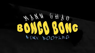 Manu Chao - Bongo Bong (P1NX Bootleg)