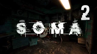 SOMA Gameplay Walkthrough - Part 2 - UNDERGROUND | OpTicBigTymeR