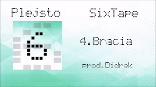 Plejsto BRACIA [4/6] SixTape; prod. Didrek