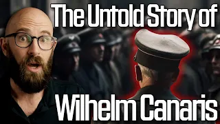 Wilhelm Canaris: The Nazi Spy Chief who Brought Down Hitler