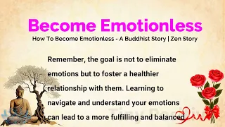 Become Emotionless  - A Buddhist and Zen Story