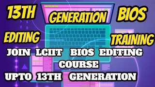 Learn Laptop BIOS Editing for 13th Generation Laptops! Latest Generation Laptop Bios Editing Course