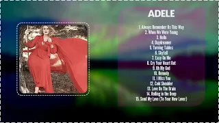 Adele - Top 15 Hits Playlist Of All Time ~ Most Popular Hits Playlist