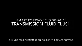 Smart Fortwo - Transmission Fluid Flush