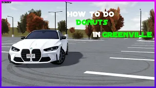 How to do DONUTS in GREENVILLE! | Roblox Greenville