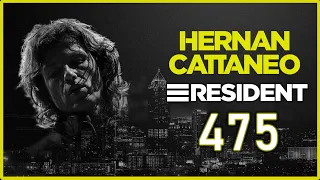 🎧HERNAN CATTANEO - RESIDENT Podcast 475 - 13/06/2020