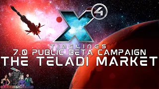 X4 7.0 - Public Beta Campaign - 🛰️The Teladi Market🛒