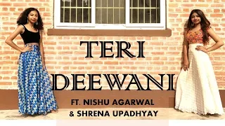 TERI DEEWANI - KAILASH KHER | DANCE CHOREOGRAPHY | FT. Nishu Agarwal & Shrena Upadhayay