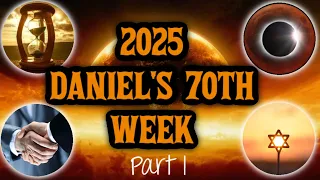 2025 Daniel's 70th Week - GOD's Celestial Signs