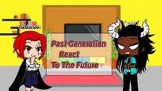 One Piece Past Generation React To The Future[3/3] Final Part 🔥///Gacha Reaction
