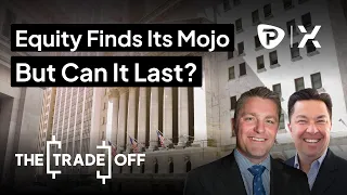 Equity Finds Its Mojo But Can It Last?