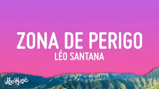 Léo Santana - Zona de Perigo (Lyrics/Letra)