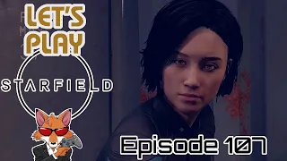 Let's Play Starfield Episode 107 - The Glamorous Life of a Starship Captain