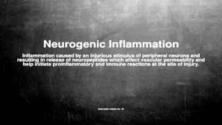 Medical vocabulary: What does Neurogenic Inflammation mean