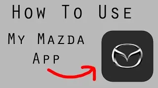 How To Use The 'My Mazda' App