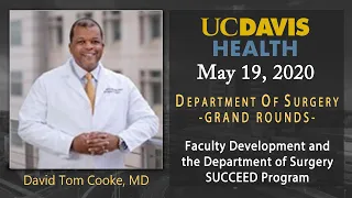 Faculty Development and the Department of Surgery SUCCEED Program - David Tom Cooke, MD