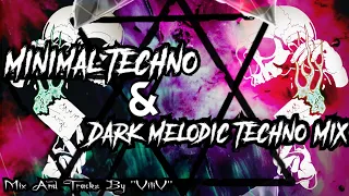 MINIMAL TECHNO & DARK MELODIC TECHNO MIX 2024 || Tracks/Mix By ViliV