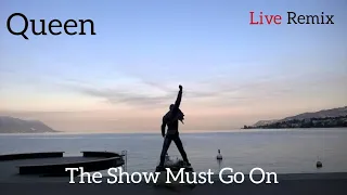Queen | The Show Must Go On | Live Remix