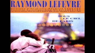 Raymond Lefevre   -  Les Feulles Mortes