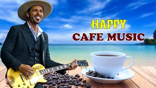 HAPPY CAFE MUSIC - Background Chill Out Music - Beautiful Spanish Guitar Music For Relax, Study,Work