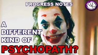 A Different Kind of Psychopath (Progress Notes)