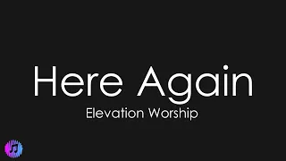 Here Again - Elevation Worship | Piano Karaoke [Higher Key of E]