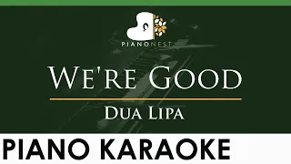 Dua Lipa - We're Good - LOWER Key (Piano Karaoke Instrumental)