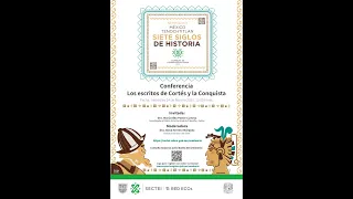 Los escritos de Cortés y la Conquista.