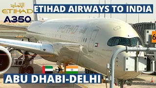 Etihad Airways Airbus A350 |Abu Dhabi-Delhi|Etihad Economy class|Full Trip Report
