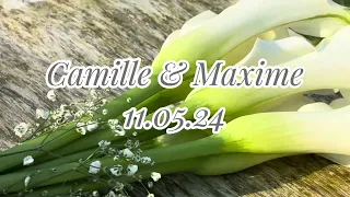 Camille & Maxime - 11 mai 2024 💍