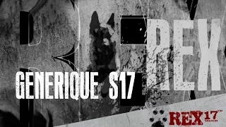 Rex, chien flic - Générique saison 17