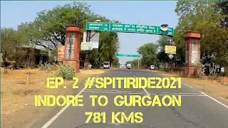 Ep. 2 Spiti Ride 2021 - Ktm 390 Adventure - Indore to Gurgaon 781 Kms