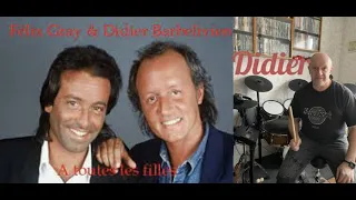 Didier Barbelivien & Félix Gray -  A toutes les filles