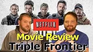 Triple Frontier | The Movie Cranks | NETFLIX REVIEW