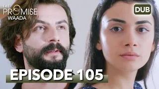 Waada (The Promise) - Episode 105 | URDU Dubbed | Season 2 [ترک ٹی وی سیریز اردو میں ڈب]