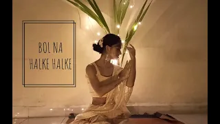 Bol Na Halke Halke Choreography | Yashika Bhist