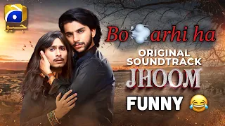 Jhoom Ost Funny | Funny Song | Jhoom Drama Last Episode | Jhoom Ost | Dramas | Funny Stories