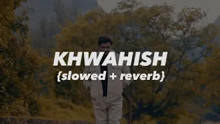 Khwahish { slowed + reverb } | Munawar Faruqui | Prod by DRJ Sohail