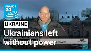 Most Ukrainians left without power after Russian strikes • FRANCE 24 English