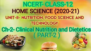 CLINICAL NUTRITION AND DIETETICS ( PART-2), HOME SCIENCE, NCERT-CLASS-12- CH-2, Achieve it